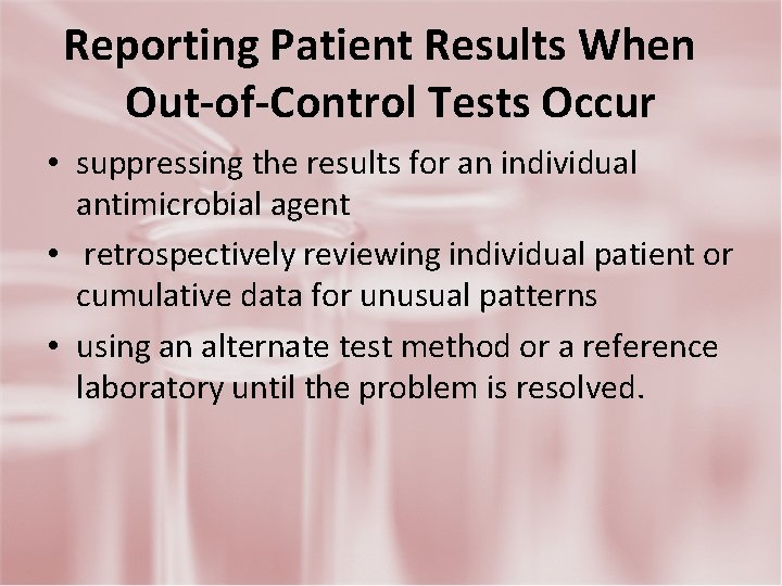 Reporting Patient Results When Out-of-Control Tests Occur • suppressing the results for an individual