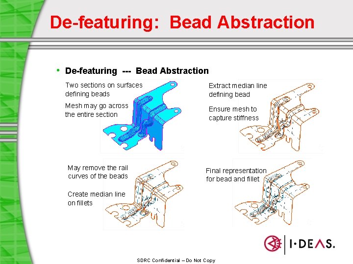 De-featuring: Bead Abstraction • De-featuring --- Bead Abstraction Two sections on surfaces defining beads