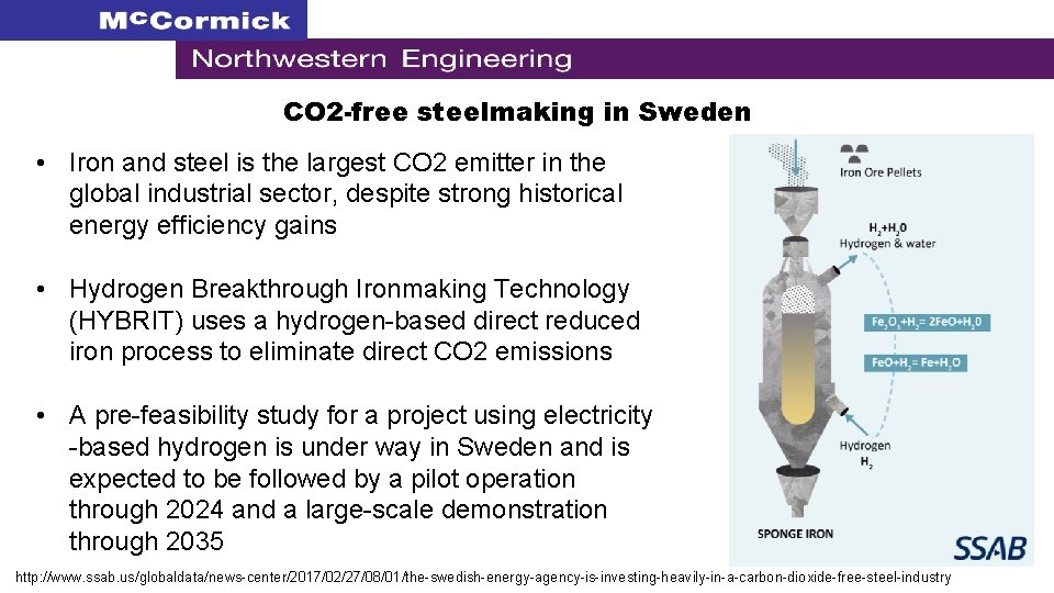 CO 2 -free steelmaking in Sweden • Iron and steel is the largest CO