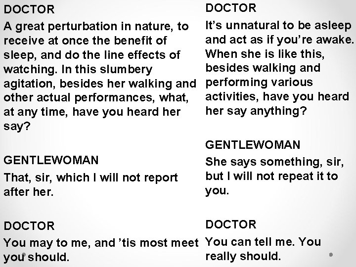 DOCTOR A great perturbation in nature, to receive at once the benefit of sleep, DOCTOR A great perturbation in nature, to receive at once the benefit of sleep,
