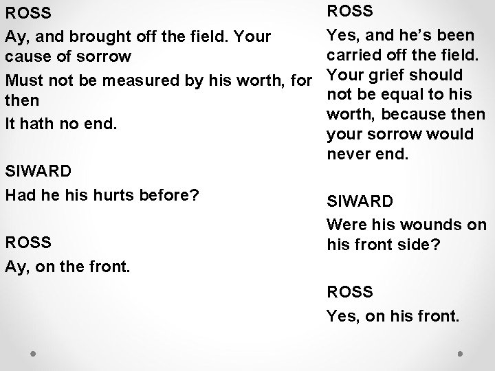 ROSS Ay, and brought off the field. Your cause of sorrow Must not be ROSS Ay, and brought off the field. Your cause of sorrow Must not be