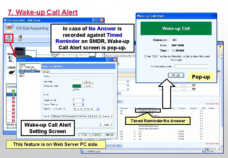 7. Wake-up Call Alert In case of No Answer is recorded against Timed Reminder