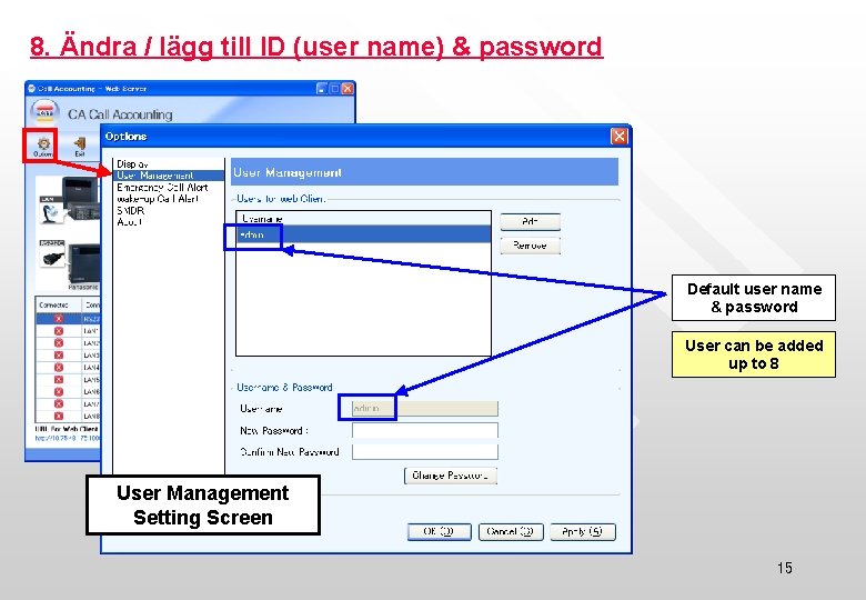 8. Ändra / lägg till ID (user name) & password Default user name &