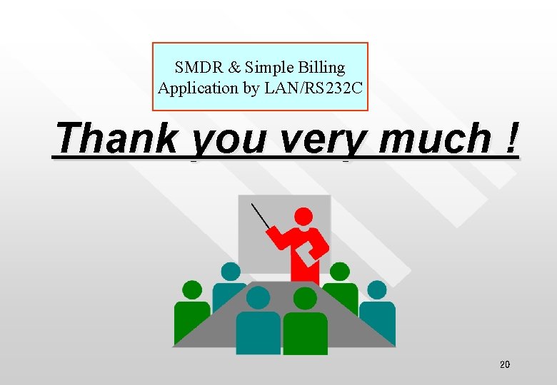 SMDR & Simple Billing Application by LAN/RS 232 C Thank you very much !