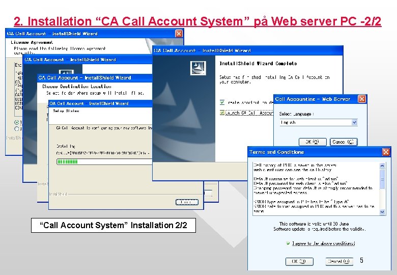 2. Installation “CA Call Account System” på Web server PC -2/2 “Call Account System”