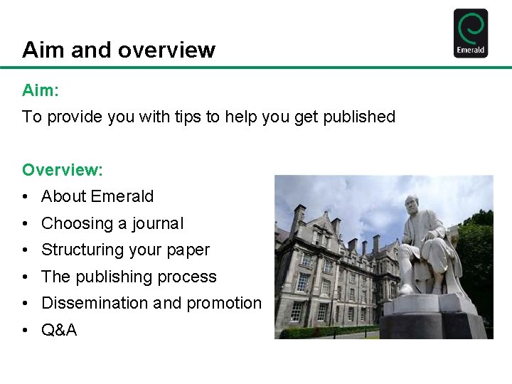Aim and overview Aim: To provide you with tips to help you get published