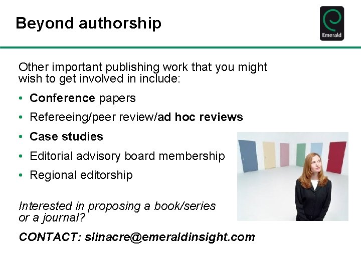 Beyond authorship Other important publishing work that you might wish to get involved in