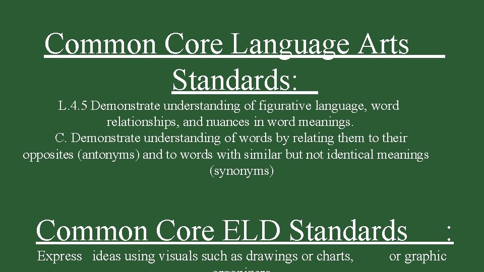 Common Core Language Arts Standards: L. 4. 5 Demonstrate understanding of figurative language, word