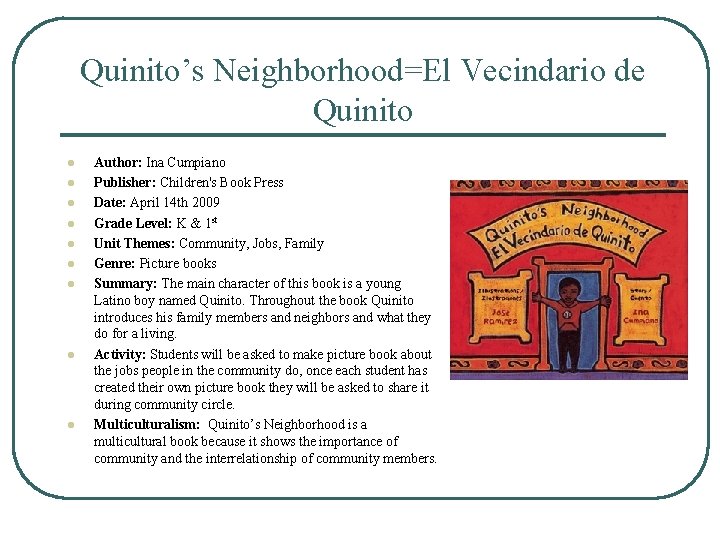 Quinito’s Neighborhood=El Vecindario de Quinito l l l l l Author: Ina Cumpiano Publisher: