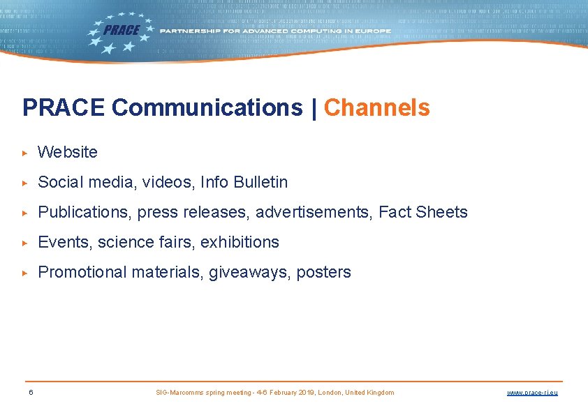 PRACE Communications | Channels ▶ Website ▶ Social media, videos, Info Bulletin ▶ Publications,