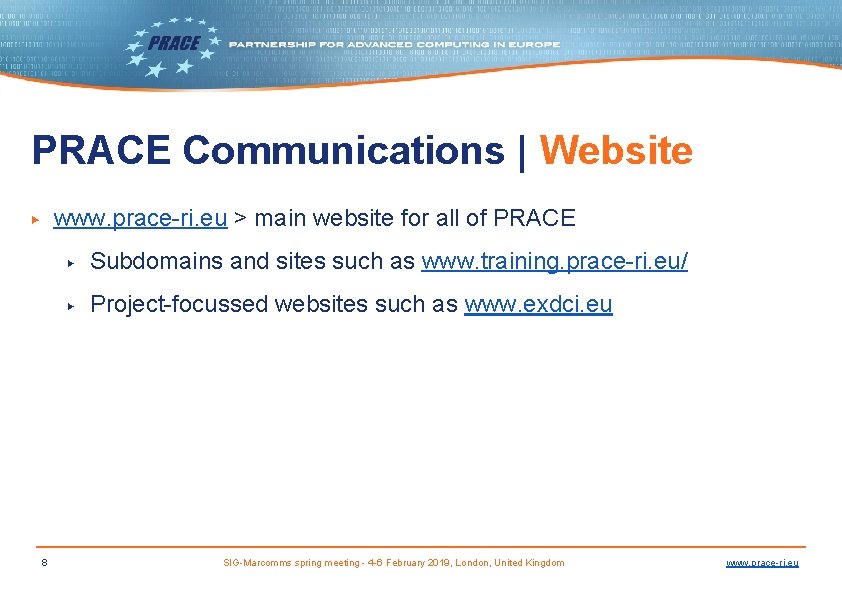 PRACE Communications | Website www. prace-ri. eu > main website for all of PRACE