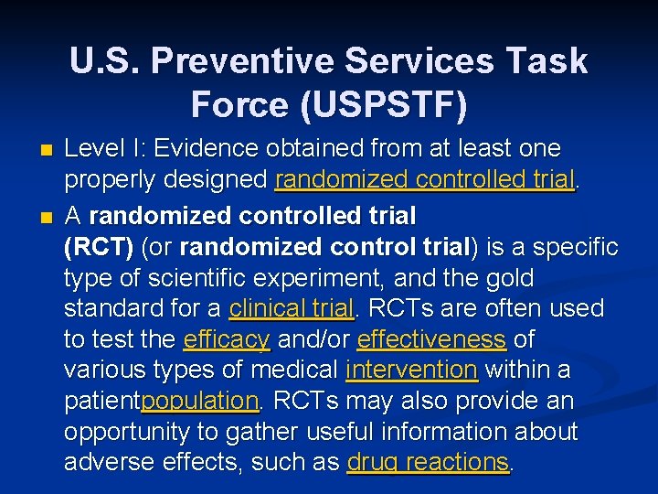 U. S. Preventive Services Task Force (USPSTF) n n Level I: Evidence obtained from