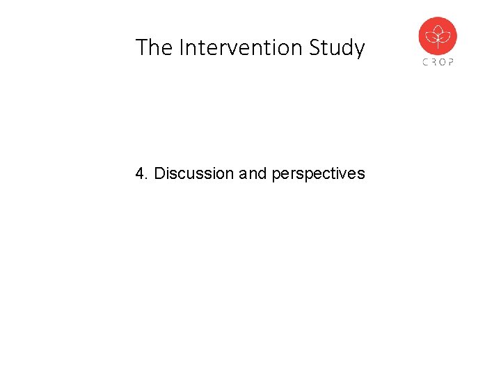 The Intervention Study 4. Discussion and perspectives 