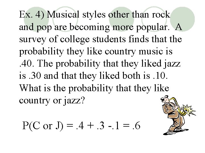 Ex. 4) Musical styles other than rock and pop are becoming more popular. A Ex. 4) Musical styles other than rock and pop are becoming more popular. A