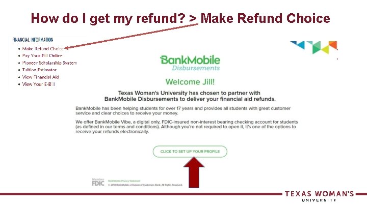 How do I get my refund? > Make Refund Choice 
