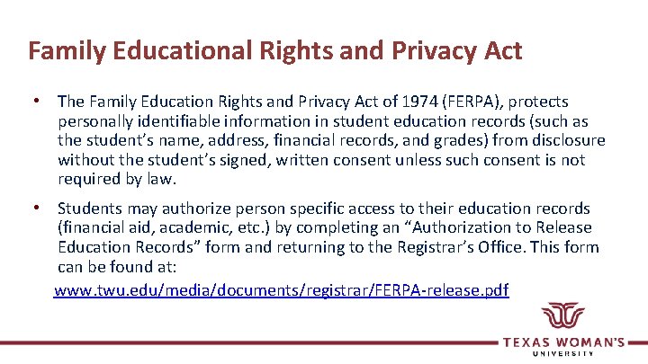 Family Educational Rights and Privacy Act • The Family Education Rights and Privacy Act