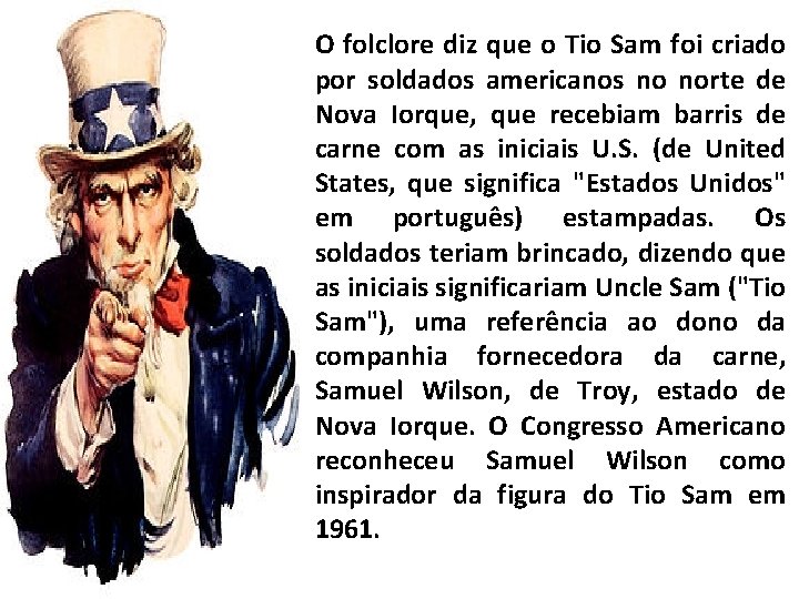 O folclore diz que o Tio Sam foi criado por soldados americanos no norte