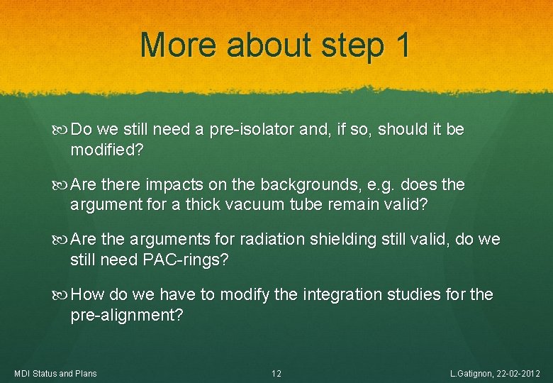 More about step 1 Do we still need a pre-isolator and, if so, should