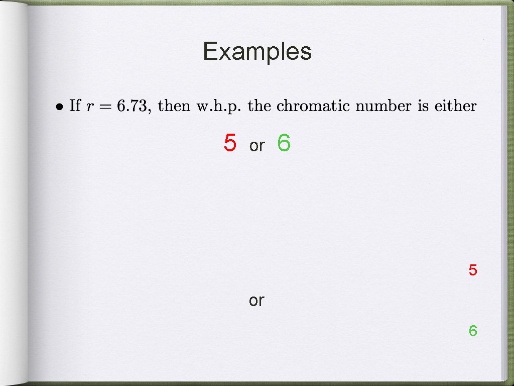 Examples 5 or 6 