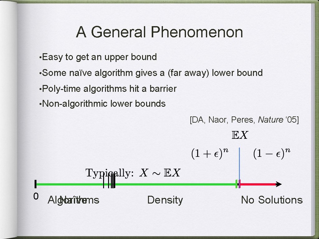 A General Phenomenon • Easy to get an upper bound • Some naïve algorithm