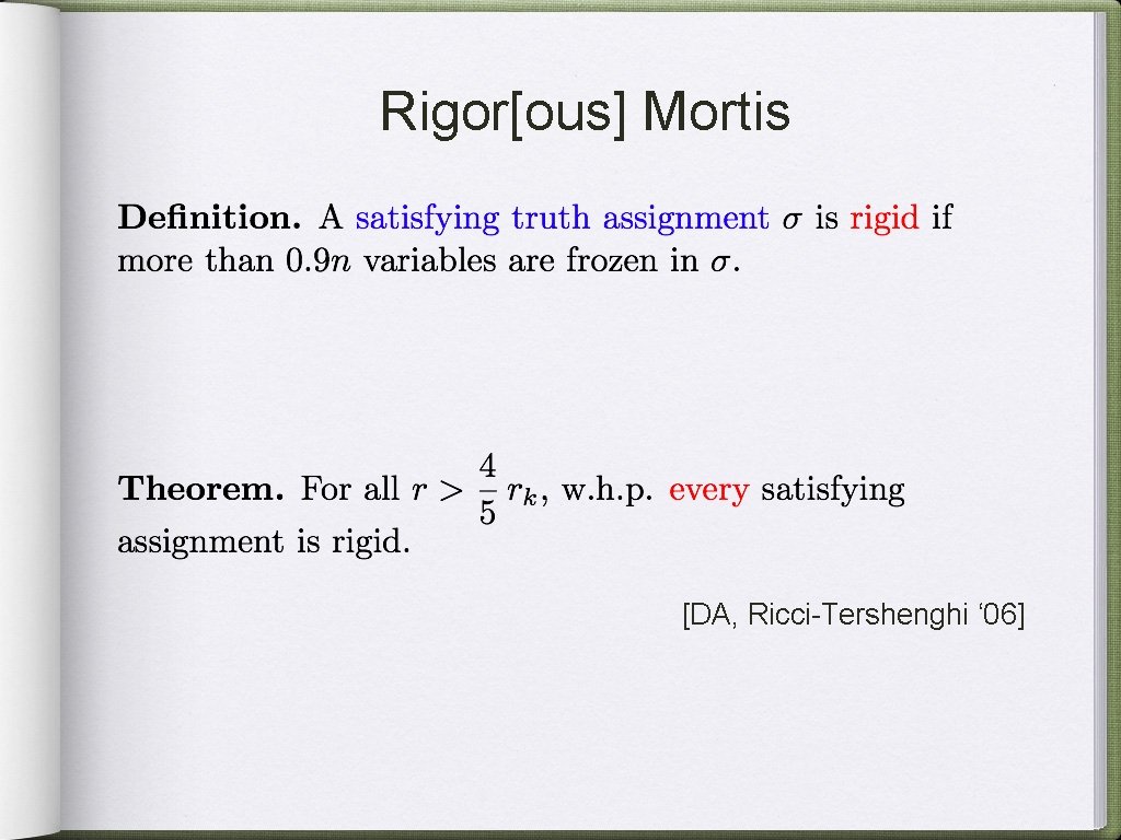 Rigor[ous] Mortis [DA, Ricci-Tershenghi ‘ 06] 