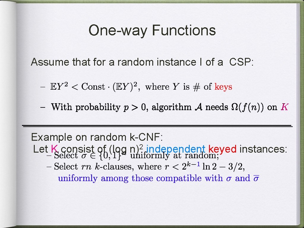 One-way Functions Assume that for a random instance I of a CSP: Example on