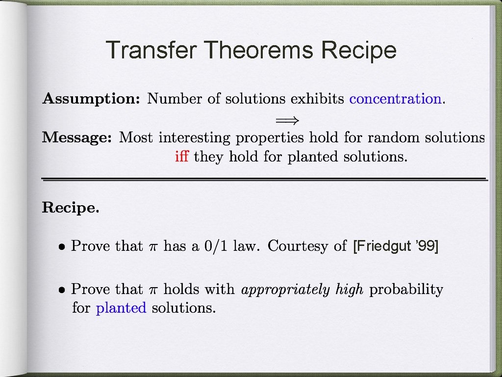 Transfer Theorems Recipe [Friedgut ’ 99] 