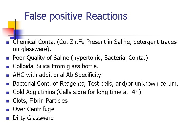 False positive Reactions n n n n n Chemical Conta. (Cu, Zn, Fe Present