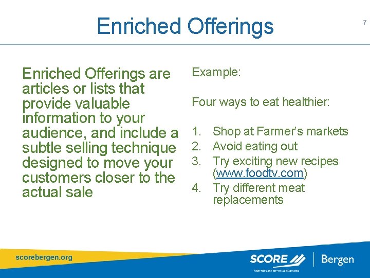 Enriched Offerings are articles or lists that provide valuable information to your audience, and