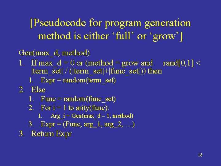 [Pseudocode for program generation method is either ‘full’ or ‘grow’] Gen(max_d, method) 1. If
