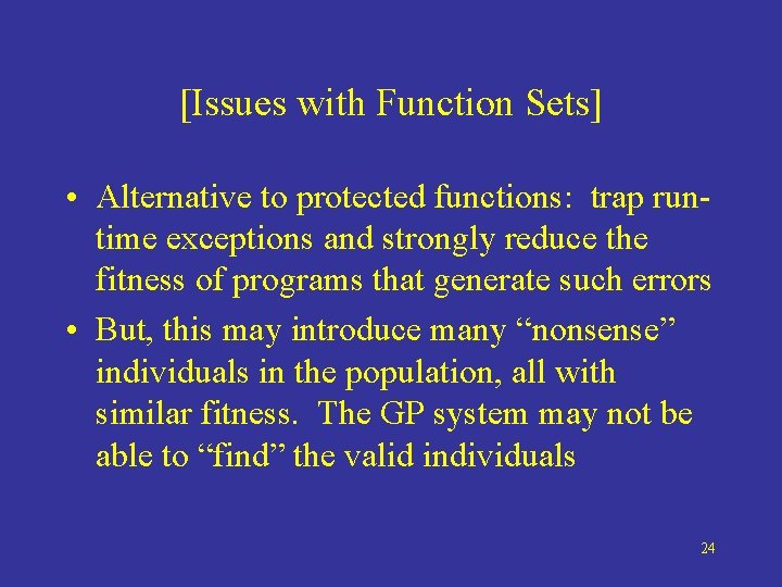 [Issues with Function Sets] • Alternative to protected functions: trap runtime exceptions and strongly