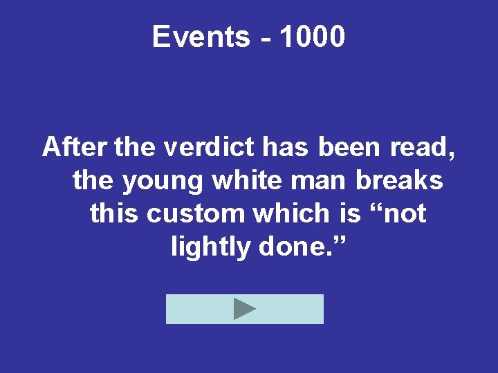 Events - 1000 After the verdict has been read, the young white man breaks