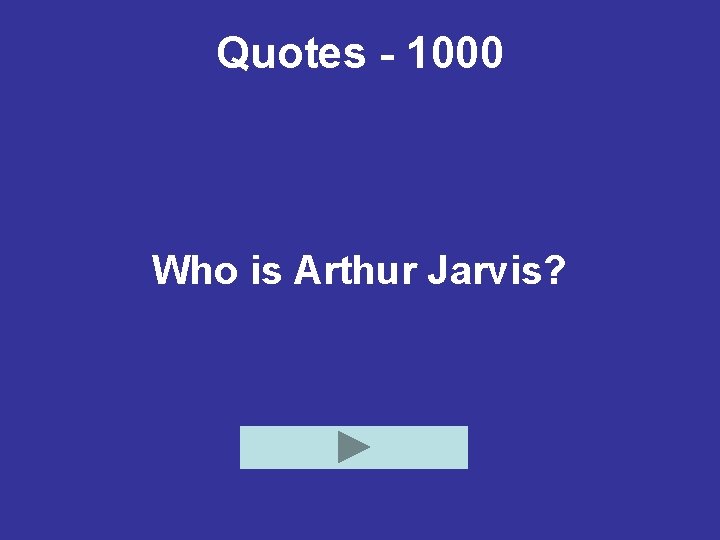 Quotes - 1000 Who is Arthur Jarvis? 