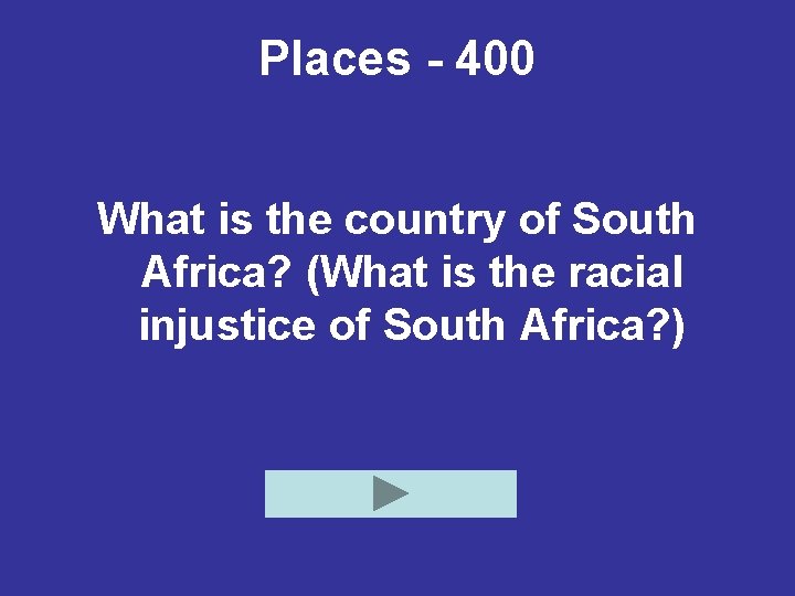 Places - 400 What is the country of South Africa? (What is the racial