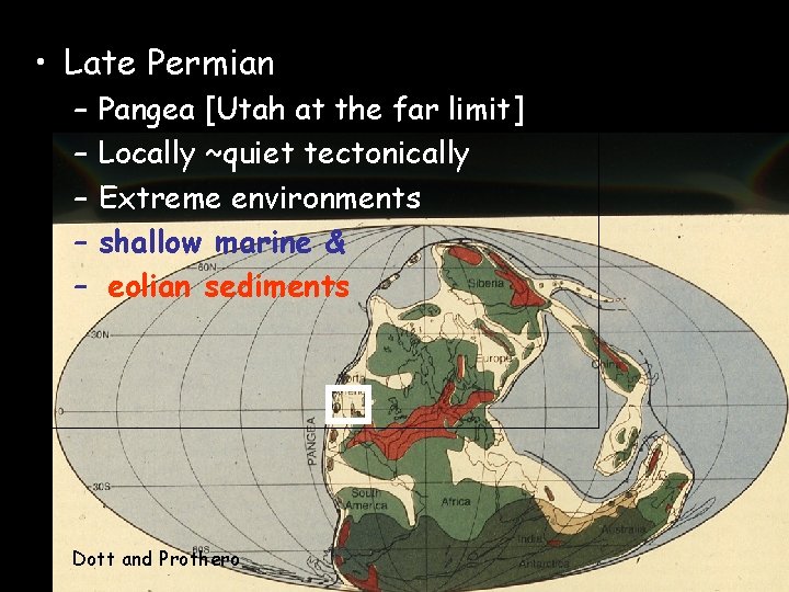  • Late Permian Paleogeography – – – Pangea [Utah at the far limit]