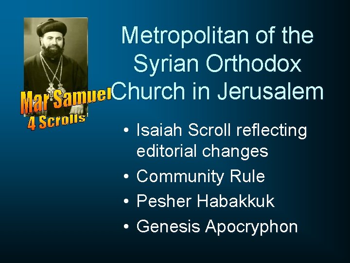 Metropolitan of the Syrian Orthodox Church in Jerusalem • Isaiah Scroll reflecting editorial changes