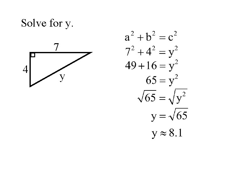Solve for y. 7 4 y 