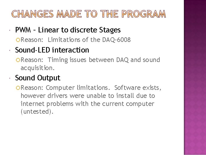  PWM – Linear to discrete Stages Reason: Limitations of the DAQ-6008 Sound-LED interaction