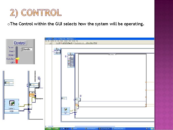 o. The Control within the GUI selects how the system will be operating. 