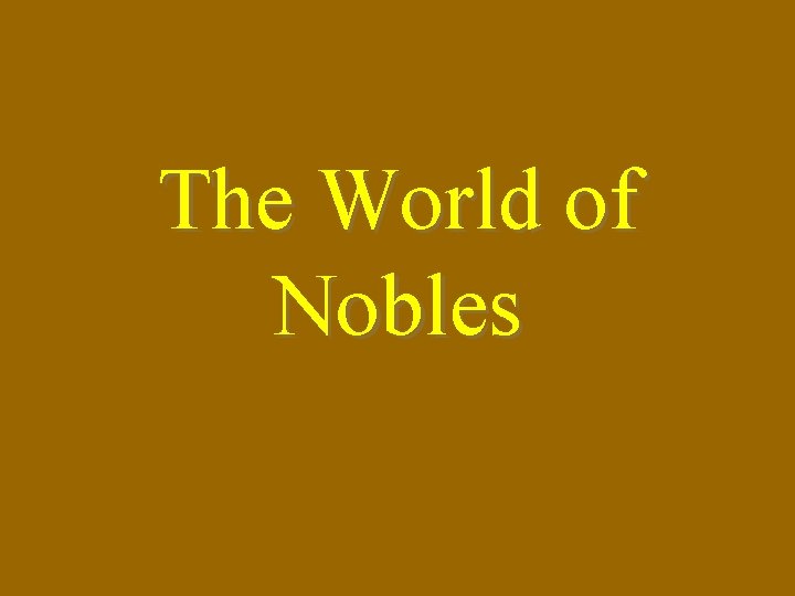 The World of Nobles 