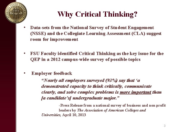 Why Critical Thinking? • Data-sets from the National Survey of Student Engagement (NSSE) and