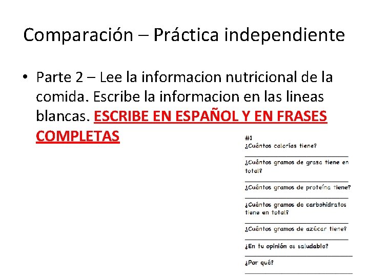 Comparación – Práctica independiente • Parte 2 – Lee la informacion nutricional de la