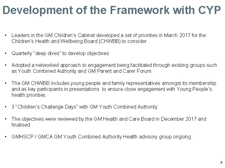 Development of the Framework with CYP • Leaders in the GM Children’s Cabinet developed