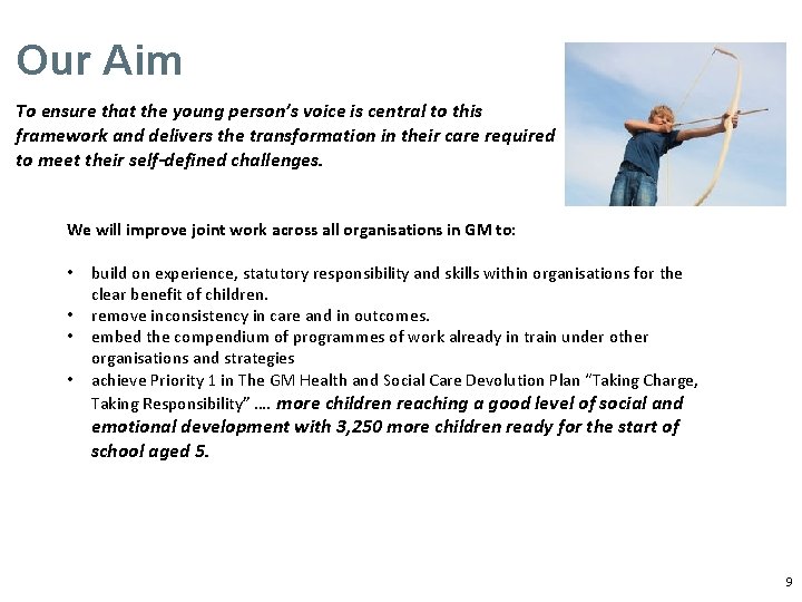 Our Aim To ensure that the young person’s voice is central to this framework