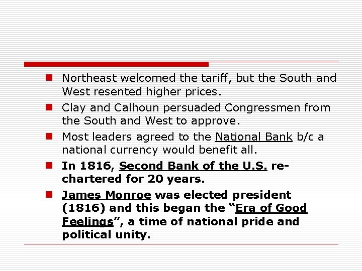 n Northeast welcomed the tariff, but the South and West resented higher prices. n