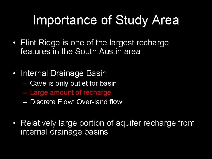 Importance of Study Area • Flint Ridge is one of the largest recharge features