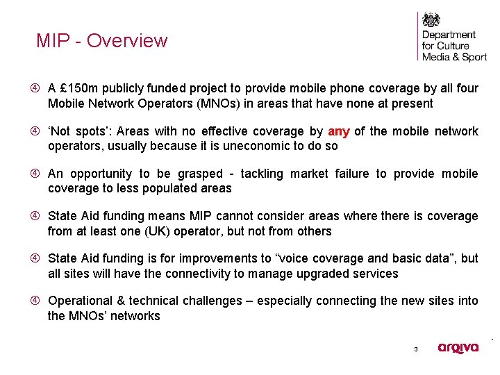 MIP - Overview A £ 150 m publicly funded project to provide mobile phone