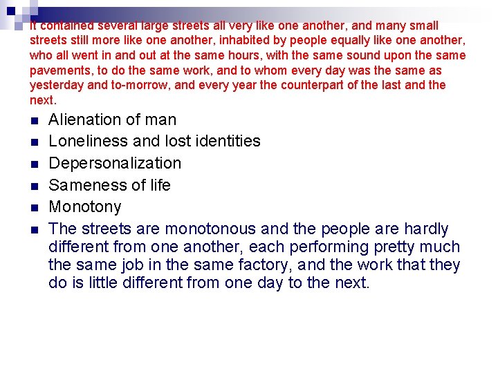 It contained several large streets all very like one another, and many small streets