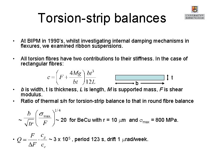 Torsion-strip balances • At BIPM in 1990’s, whilst investigating internal damping mechanisms in flexures,