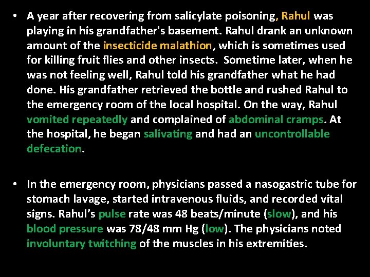  • A year after recovering from salicylate poisoning, Rahul was playing in his